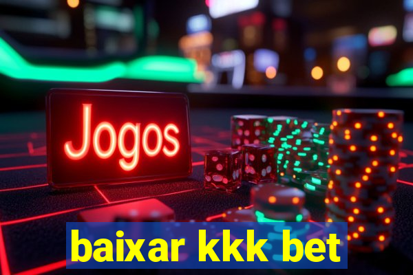 baixar kkk bet